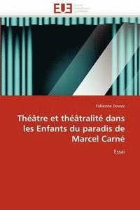 bokomslag Théâtre et théâtralité dans les enfants du paradis de marcel carné