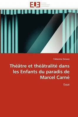 bokomslag Théâtre et théâtralité dans les enfants du paradis de marcel carné