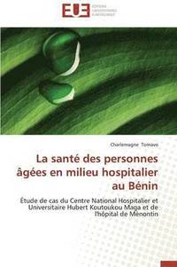 bokomslag La Sant  Des Personnes  g es En Milieu Hospitalier Au B nin