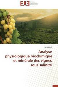 bokomslag Analyse Physiologique, Biochimique Et Min rale Des Vignes Sous Salinit 
