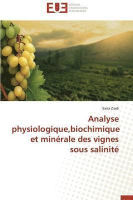 Analyse Physiologique, Biochimique Et Min rale Des Vignes Sous Salinit  1