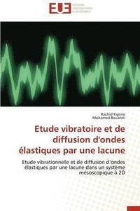 bokomslag Etude Vibratoire Et de Diffusion d'Ondes ?lastiques Par Une Lacune