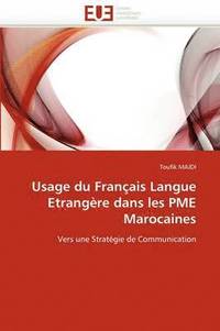 bokomslag Usage Du Fran ais Langue Etrang re Dans Les Pme Marocaines