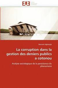 bokomslag La Corruption Dans La Gestion Des Deniers Publics a Cotonou