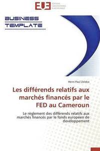 bokomslag Les Diff rends Relatifs Aux March s Financ s Par Le Fed Au Cameroun