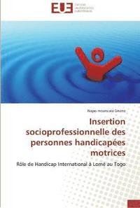 bokomslag Insertion socioprofessionnelle des personnes handicapées motrices