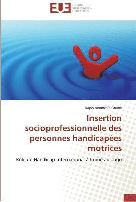 bokomslag Insertion socioprofessionnelle des personnes handicapées motrices