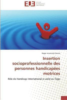 bokomslag Insertion socioprofessionnelle des personnes handicapees motrices