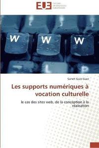 bokomslag Les supports numériques à vocation culturelle