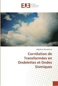 bokomslag Corrélation de transformées en ondelettes et ondes sismiques