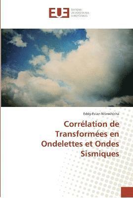 bokomslag Corrélation de transformées en ondelettes et ondes sismiques