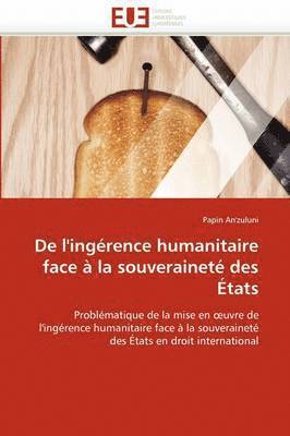 bokomslag de l''ing?rence Humanitaire Face ? La Souverainet? Des ?tats