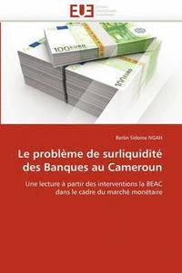 bokomslag Le Probl me de Surliquidit  Des Banques Au Cameroun
