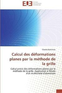 bokomslag Calcul des deformations planes par la methode de la grille