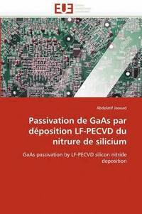 bokomslag Passivation de GAAS Par D position Lf-Pecvd Du Nitrure de Silicium