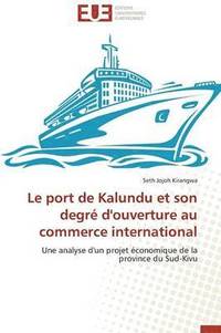bokomslag Le Port de Kalundu Et Son Degr? d'Ouverture Au Commerce International