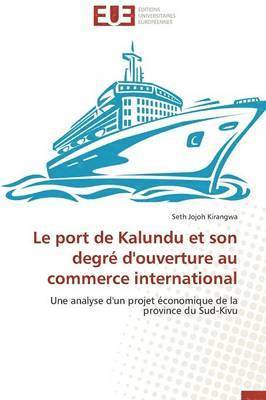 bokomslag Le Port de Kalundu Et Son Degr  d'Ouverture Au Commerce International