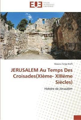 bokomslag Jerusalem au temps des croisades(xième- xiiième siècles)