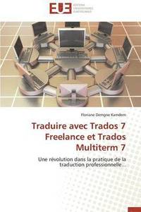 bokomslag Traduire Avec Trados 7 Freelance Et Trados Multiterm 7