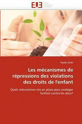 bokomslag Les M?canismes de R?pressions Des Violations Des Droits de l''enfant