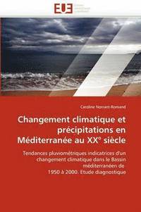 bokomslag Changement Climatique Et Pr cipitations En M diterran e Au XX  Si cle