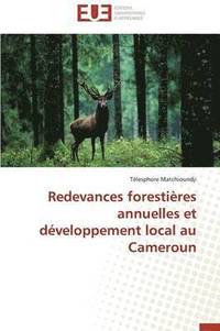 bokomslag Redevances Forestieres Annuelles Et Developpement Local Au Cameroun