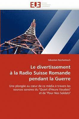 Le Divertissement   La Radio Suisse Romande Pendant La Guerre 1