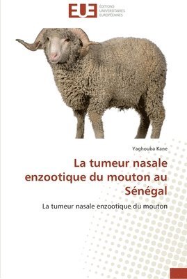 Kane-Y, KANE-Y, Yaghouba Kane - tumeur nasale enzootique du mouton au sénégal, Häftad