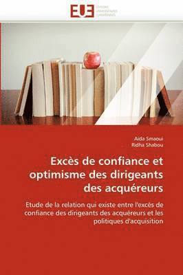 Exc s de Confiance Et Optimisme Des Dirigeants Des Acqu reurs 1