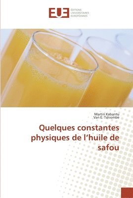 Collectif - Quelques constantes physiques de l huile de safou, Häftad