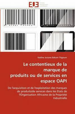 Le Contentieux de la Marque de Produits Ou de Services En Espace Oapi 1