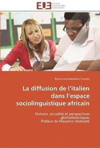 bokomslag La diffusion de l''italien dans l''espace sociolinguistique africain