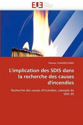 bokomslag L'Implication Des Sdis Dans La Recherche Des Causes d'Incendies