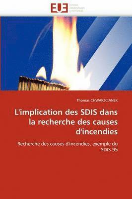 L'Implication Des Sdis Dans La Recherche Des Causes d'Incendies 1