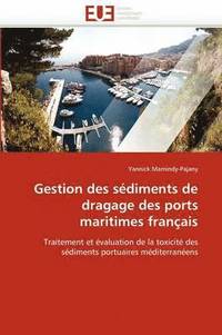 bokomslag Gestion Des S diments de Dragage Des Ports Maritimes Fran ais