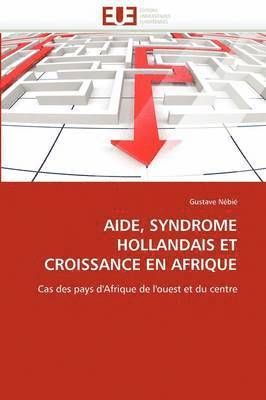 Aide, Syndrome Hollandais Et Croissance En Afrique 1