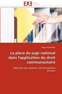 bokomslag La Place Du Juge National Dans l'Application Du Droit Communautaire