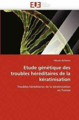 bokomslag Etude G?n?tique Des Troubles H?r?ditaires de la K?ratinisation