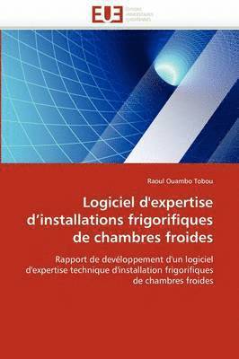 bokomslag Logiciel d''expertise d''installations Frigorifiques de Chambres Froides