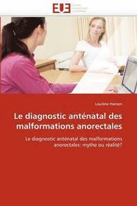 bokomslag Le Diagnostic Ant natal Des Malformations Anorectales