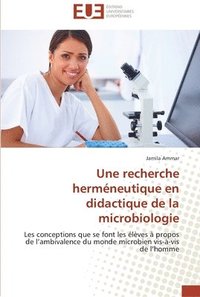 bokomslag Une recherche hermeneutique en didactique de la microbiologie