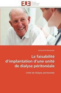 bokomslag La Faisabilit  D Implantation D Une Unit  de Dialyse P riton ale