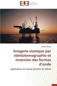 bokomslag Imagerie Sismique Par St r otomographie Et Inversion Des Formes D Onde