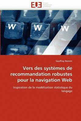 bokomslag Vers Des Syst mes de Recommandation Robustes Pour La Navigation Web