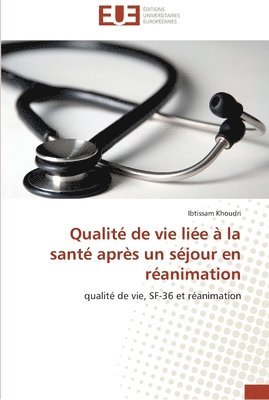 bokomslag Qualite de vie liee a la sante apres un sejour en reanimation