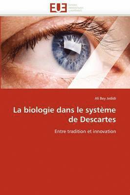 La Biologie Dans Le Syst me de Descartes 1