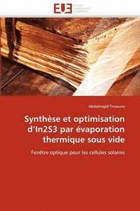 bokomslag Synth?se Et Optimisation D In2s3 Par ?vaporation Thermique Sous Vide