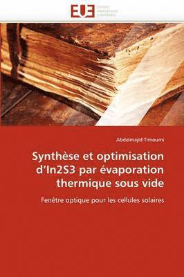 bokomslag Synth?se Et Optimisation D In2s3 Par ?vaporation Thermique Sous Vide