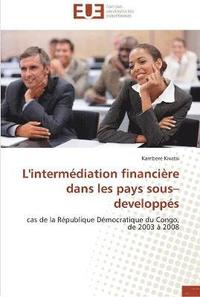bokomslag L'intermédiation financière dans les pays sous?developpés