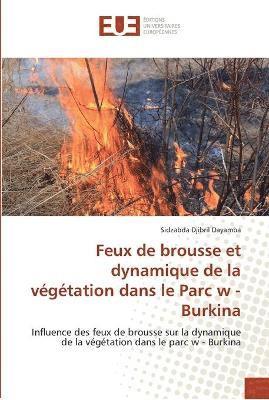 Feux de brousse et dynamique de la vegetation dans le parc w - burkina 1